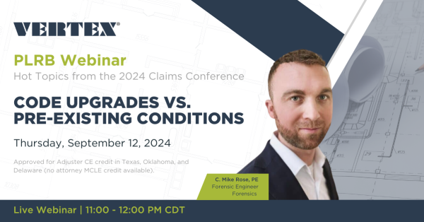 Mike Rose presents Code Upgrades vs. Pre-Existing Conditions at PLRB Hot Topics Webinar September 12th